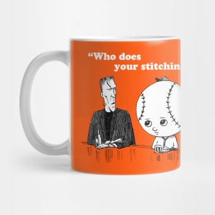 "Who Does Your Stitching?" Mug